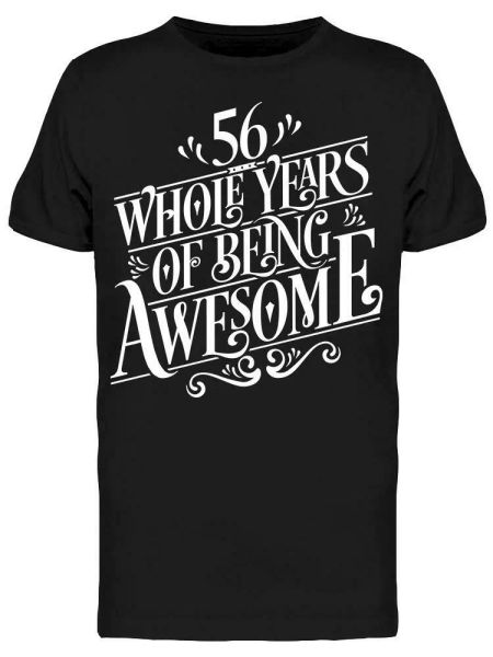 

56 Years Of Being Awesome Tee Men's -Image by Shutterstock, White;black