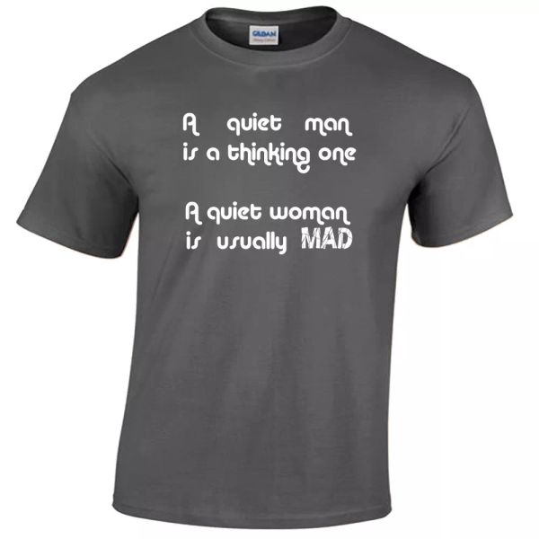 

A Quiet Man Is A Thinking One Mens Funny T Shirt S-5XL joke gift present, White;black