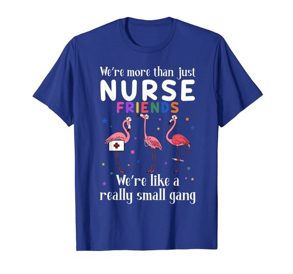 

we're more than just nurse friends flamingo nurse tshirt t-shirt, White;black