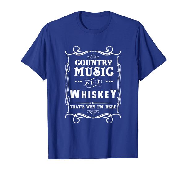 

country music and whiskey that's why i'm here t shirt, White;black