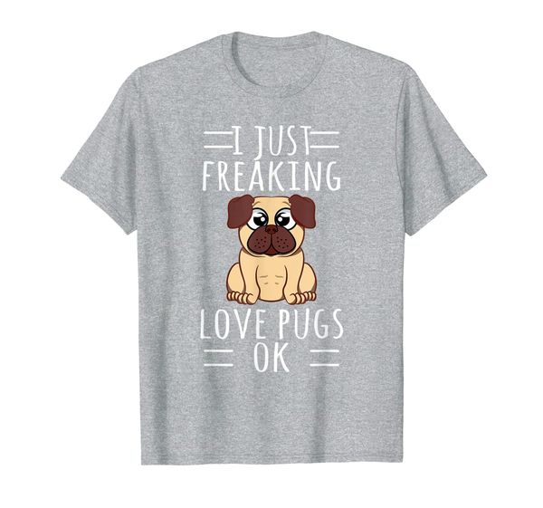 

pug shirt - just freaking love pugs ok, White;black