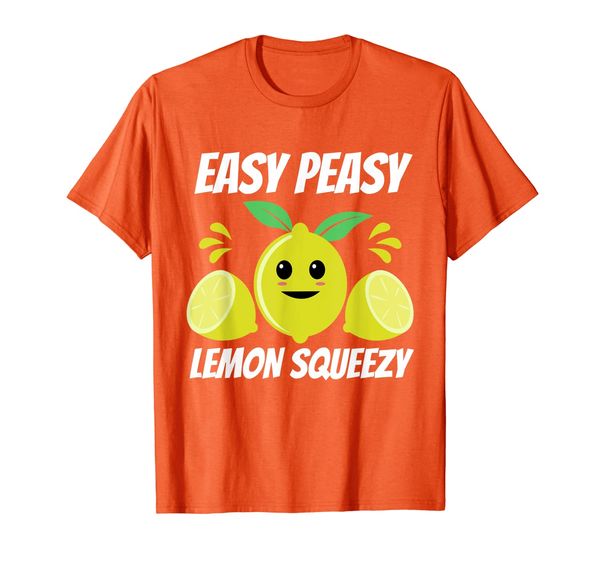 

Easy Peasy Lemon Squeezy | Fun Summertime Lemonade Lover T-Shirt, Mainly pictures