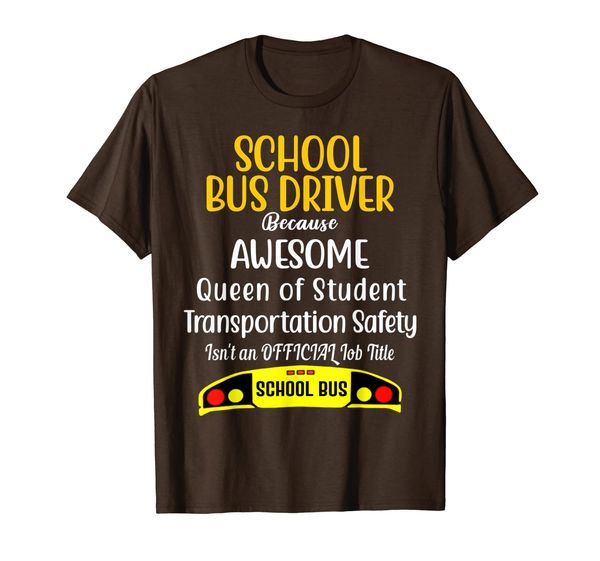 

School Bus Driver Because Awesome T-Shirt, Mainly pictures