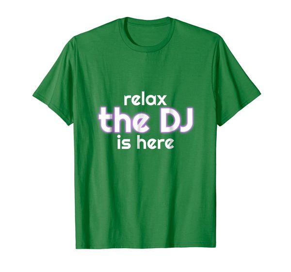 

relax the dj is here funny music t-shirt, White;black