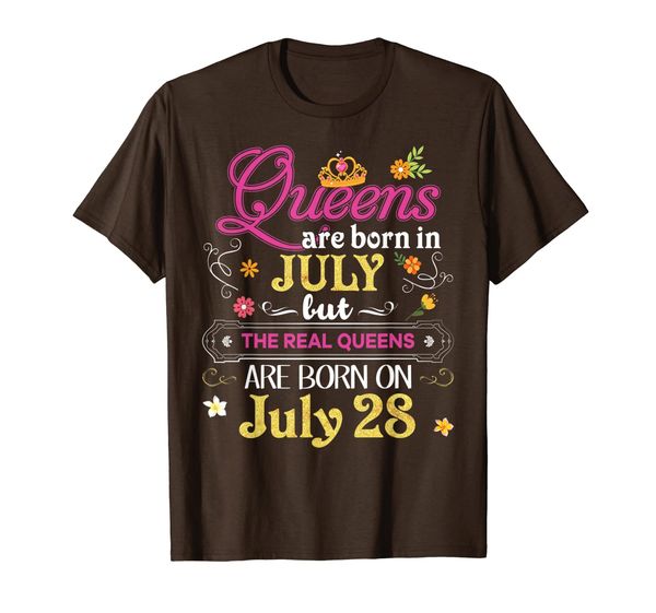 

queens are born in july but the real on 28 t-shirt 28th, White;black