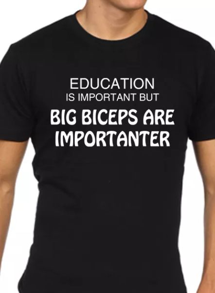 

hombre divertido gimnasio grande biceps educaciÃ³n importante camiseta, White;black