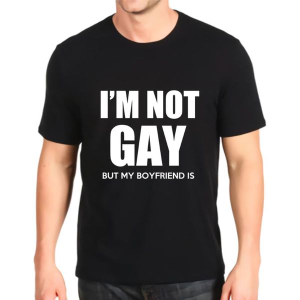 

men's t-shirts tshirt fashion printed i am not gay but my boyfriend is mens loose customization tees, White;black