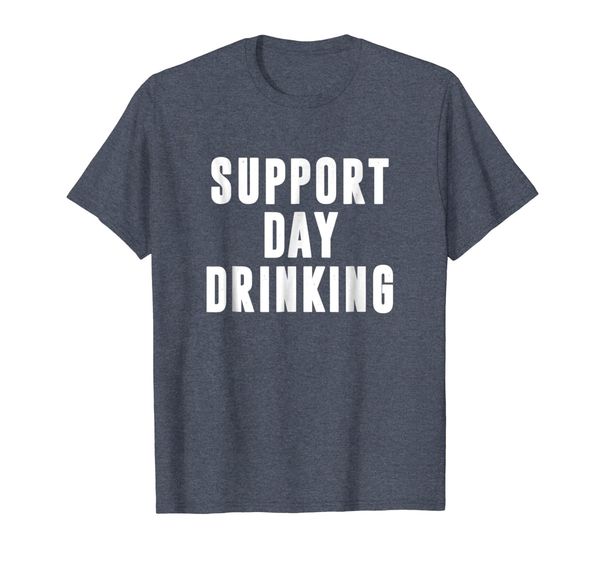 

support day drinking t-shirt, funny humor novelty gift shirt, White;black