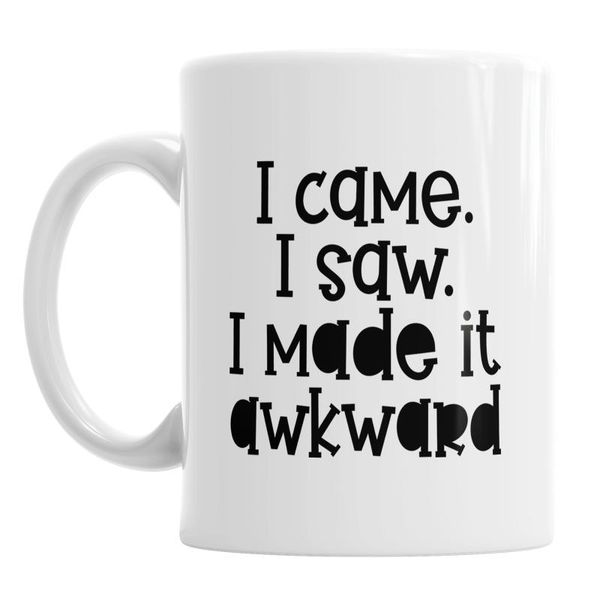

mugs details about Â i came i saw made it awkward mug