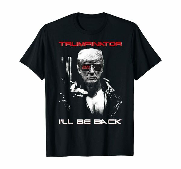 

donald trump 2020 trumpinator i'll be back funny t-shirt, White;black