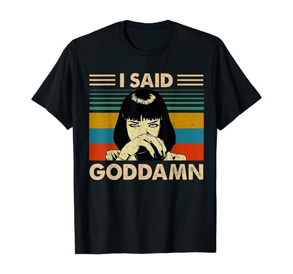 

i said goddamn mia wallace pulp fiction t-shirt size s-5xl, White;black