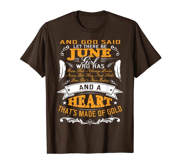 

and god said let there be june girl shirt gift t-shirt, White;black