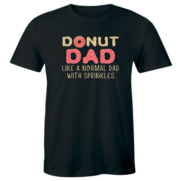 

the fashion donut dad like a normal with sprinkles funny birthday party men's summer short t-shirt t-shirts, White;black