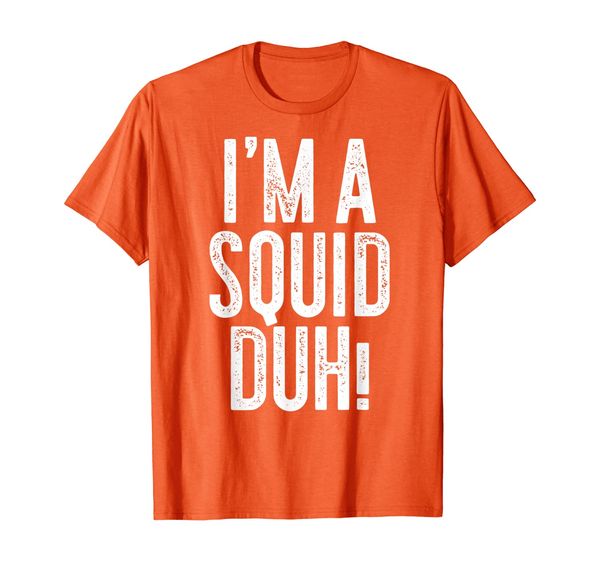 

i'm a squid duh t-shirt costume gift shirt t-shirt, White;black