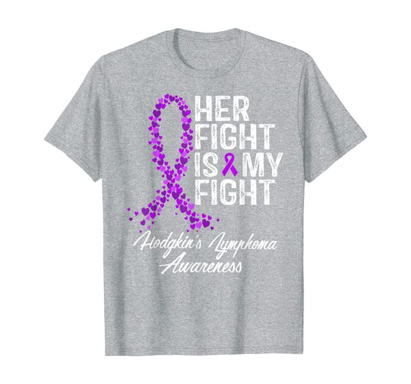 

Hodgkin Lymphoma Awareness Tshirt Her Fight Is My Fight Gift T-Shirt, Mainly pictures