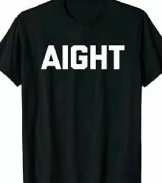 

Aight T shirt Tee Slang punk music, White;black