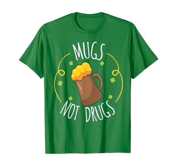

Green St Patricks Day T-Shirt Mugs Not Drugs St Paddys Shirt, Mainly pictures