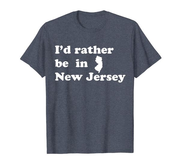 

i'd rather be in new jersey t-shirt for new jerseyans, White;black
