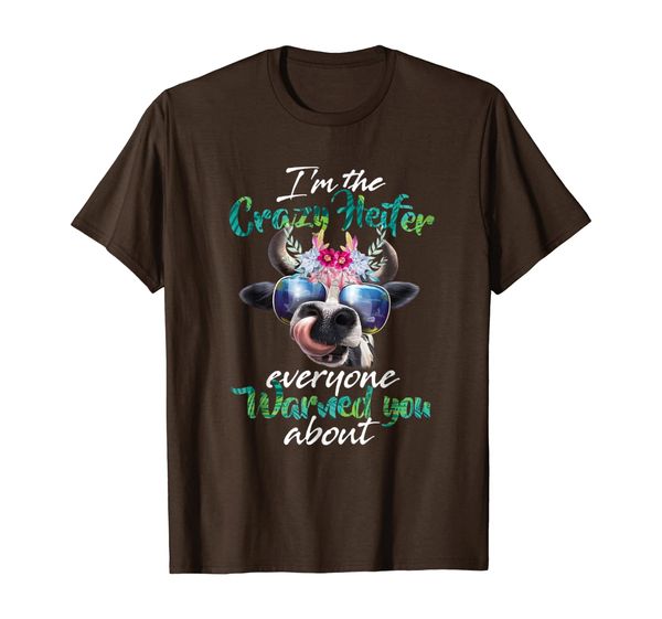 

i'm the crazy heifer everyone warned you about t-shirt, White;black