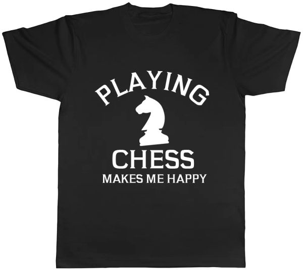 

playing chess makes me happy mens womens ladies t-shirt, White;black