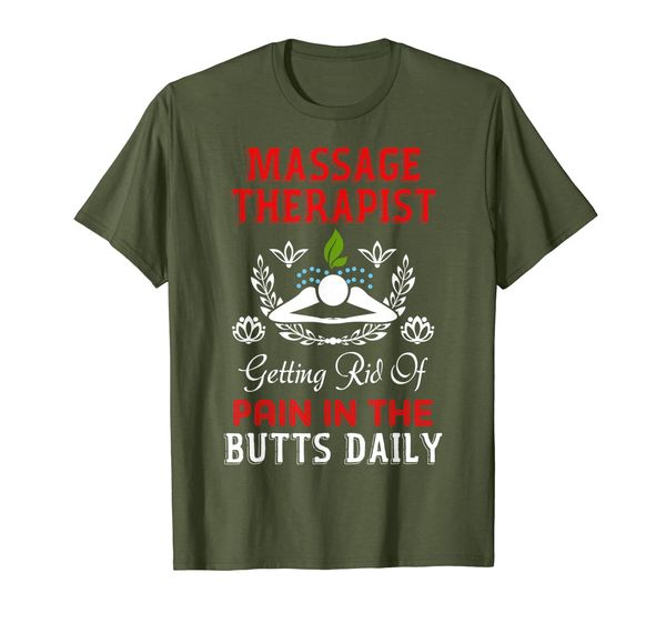 

Massage Therapist Getting Rid Of Pain In Butts Daily T-Shirt, Mainly pictures