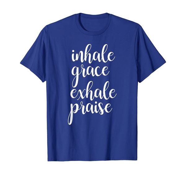 

Inhale Exhale Inspirational Christian Faith Saying T Shirt, Mainly pictures