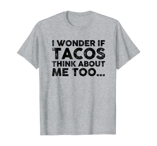 

i wonder if tacos think about me too tshirt, White;black