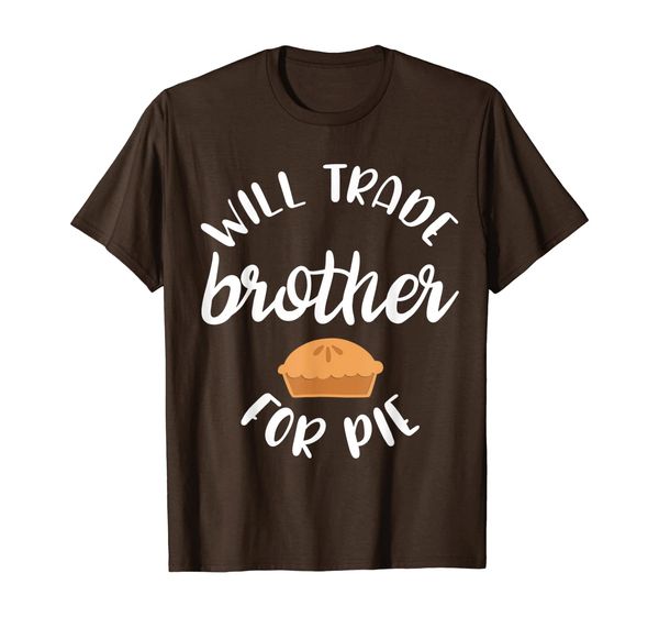 

sibling thanksgiving shirt will trade brother for pie tee, White;black