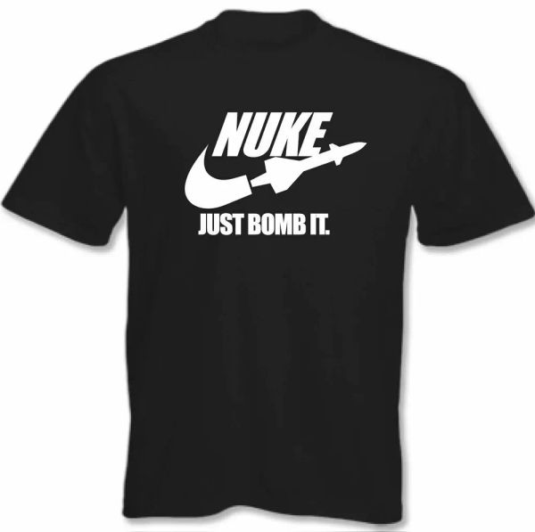 

nuke t-shirt just bomb it parody mens funny nuclear donald trump, White;black