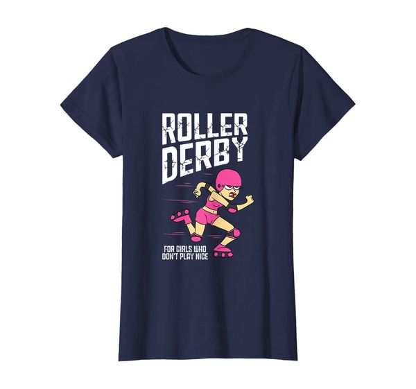 

Womens Roller Derby Girls Don't Play Nice Sports Female Skater Gift T-Shirt, Mainly pictures