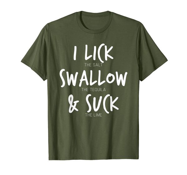 

I Lick Salt Swallow Tequila Suck Lime Cinco De Mayo T-Shirt, Mainly pictures