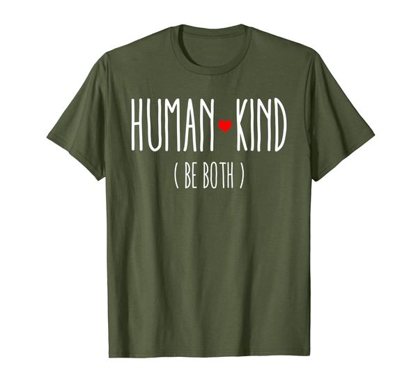 

HumanKind Be Both | Equality and Kindness Human Kind Shirt, Mainly pictures