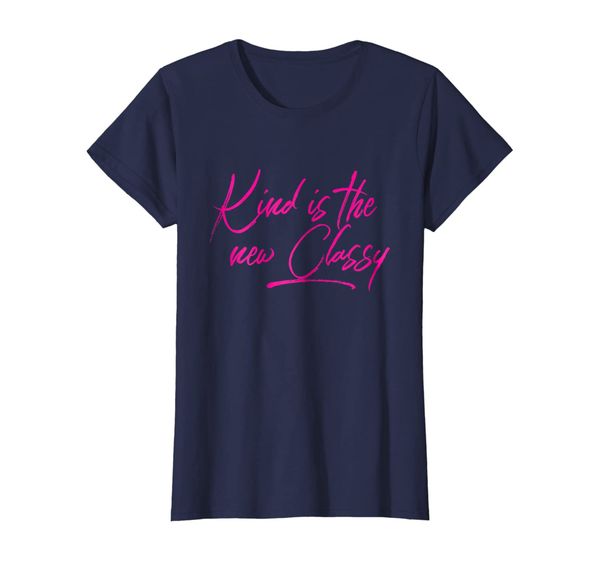 

kind is the new classy kindness t-shirt pink print, White;black
