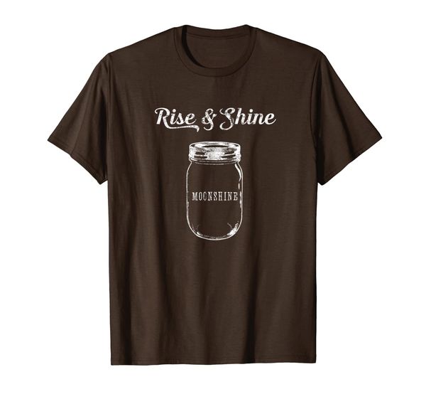 

Rise and Shine Moonshine Drinking Shirt, Mainly pictures