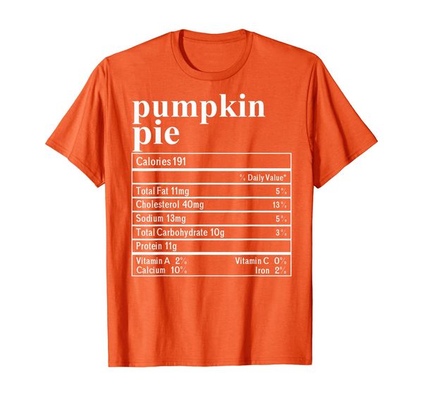 

Pumpkin Pie Nutrition Costume Funny Thanksgiving T-Shirt, Mainly pictures