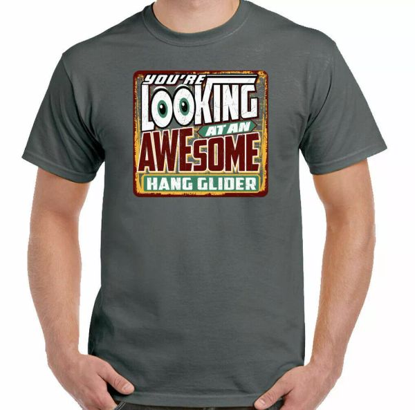 

hang glide t-shirt man you 're looking to a beautiful glider funny top, White;black