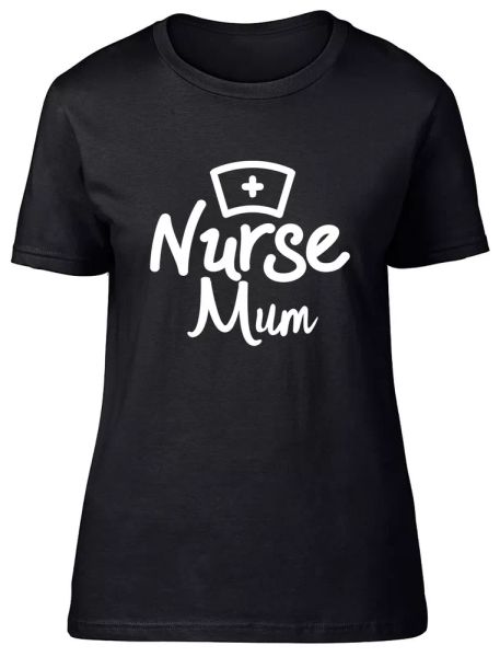 

Nurse Mum Fitted Womens Ladies T Shirt, White;black