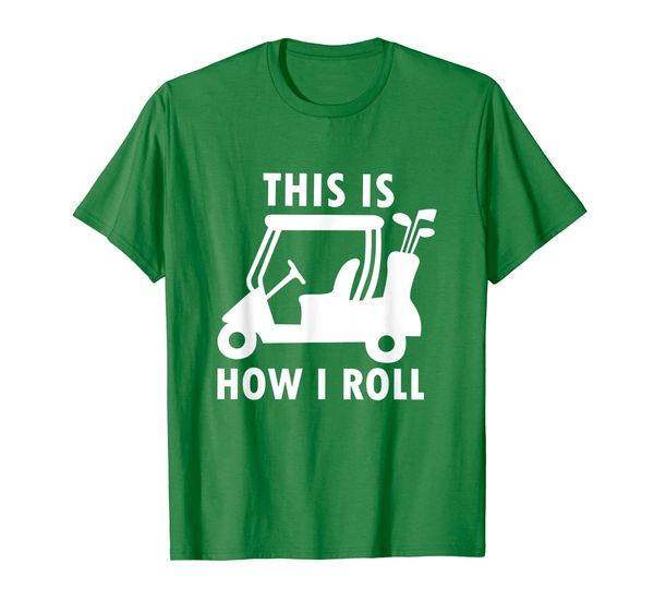 

this is how i roll funny humor golf shirt vintage golf tee, White;black