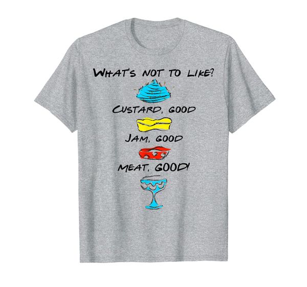 

what's not to like custard jam meat good t-shirt, White;black