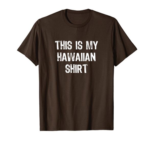 

this is my hawaiian party funny hawaii gift t-shirt, White;black
