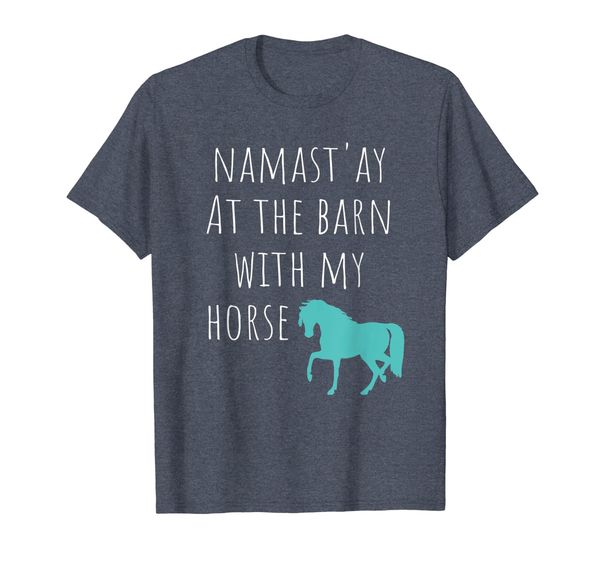 

namast'ay at the barn with my horse horseback riding t-shirt, White;black