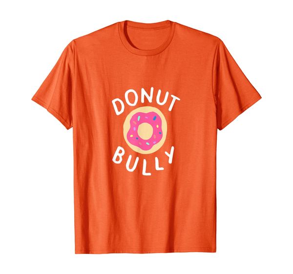 

donut bully shirt, anti bullying month, positive quote gifts, White;black