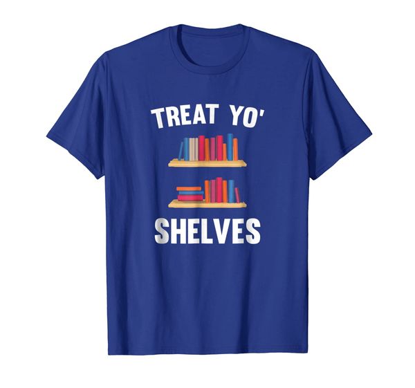 

Treat Yo Shelves Bookshelf T-Shirt, Mainly pictures