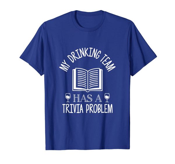 

my drinking team has a trivia problem t-shirt, White;black