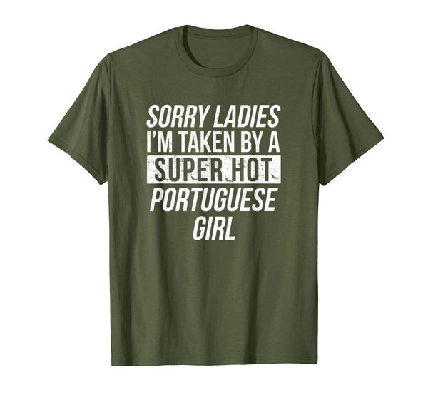 

Sorry Ladies I'm Taken Portuguese Valentine Portugal Tee, Mainly pictures