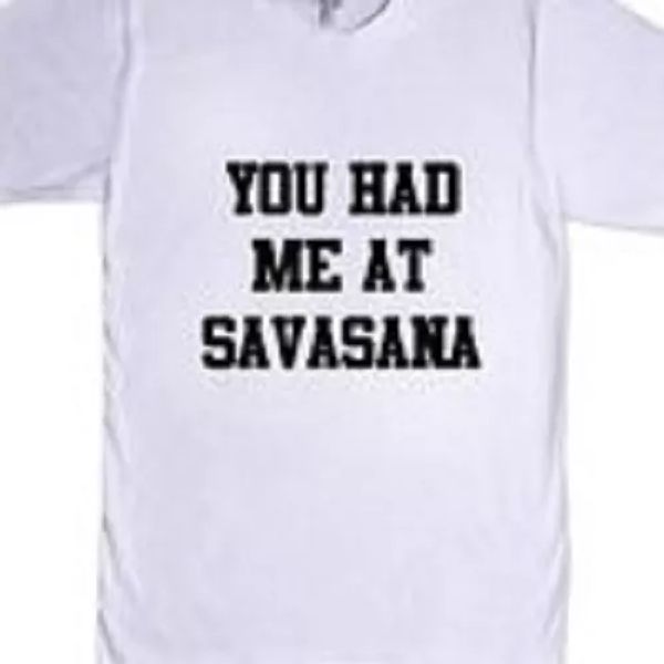 

you had me at savasana yoga t shirt tee training workout healthy, White;black