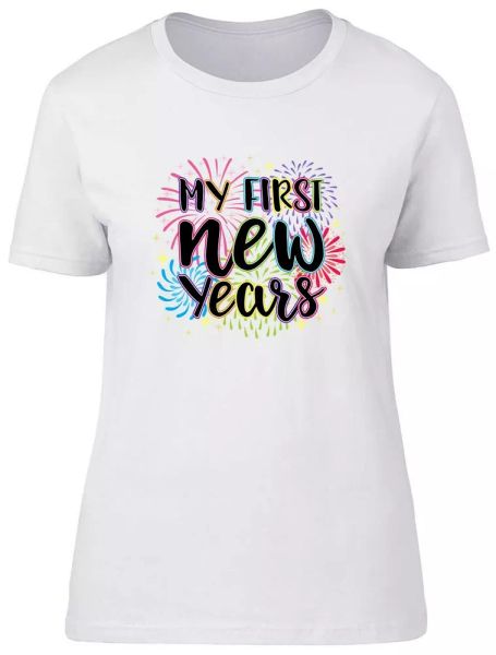 

my first new years fitted womens ladies t shirt, White;black