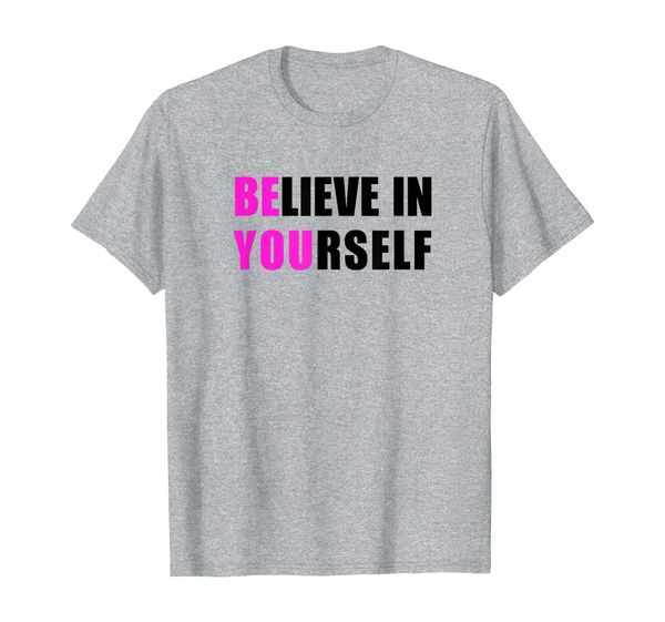 

believe in yourself motivational t-shirt, White;black