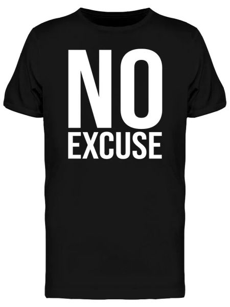 

No Excuse Business Secret Quote Tee Men's -Image by Shutterstock, White;black
