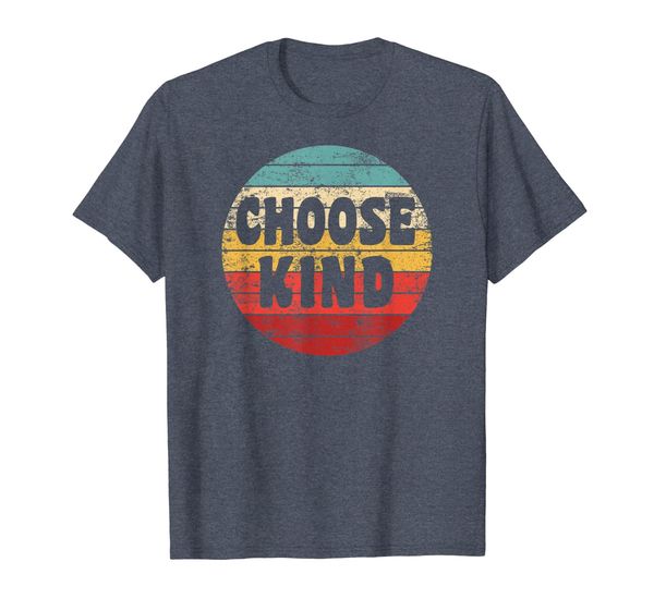 

Choose Kind TShirt - Anti-Bullying Message Vintage Retro, Mainly pictures